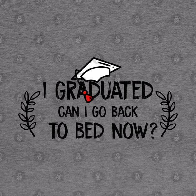 i graduated can i go back to bed now by soufibyshop